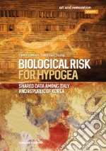 Biological risk for hypogea. Shared data among Italy and Republic of Korea libro