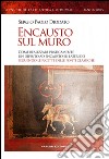 Encausto sul muro. Come realizzare praticamente un dipinto ad encausto su alterizio seguendo le ricette delle fonti classiche libro di Diodato Sergio Paolo