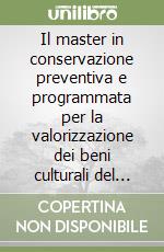 Il master in conservazione preventiva e programmata per la valorizzazione dei beni culturali del distretto Le Regge dei Gonzaga