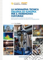 La normativa tecnica italiana ed europea per il patrimonio culturale