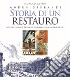 Storia di un restauro. A Roma. I palazzi in Piazza di Spagna e Piazza Mignanelli libro di Costantini Enzo Medardo