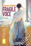 Fragile voce libro