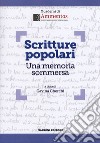 Scritture popolari. Una memoria sommersa libro di Cherchi Gavina