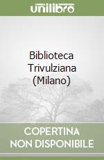 Biblioteca Trivulziana (Milano)