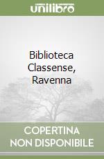 Biblioteca Classense, Ravenna