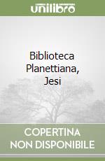 Biblioteca Planettiana, Jesi libro
