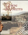 Le chiese di Volterra. Vol. 1 libro