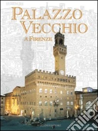 Palazzo Vecchio a Firenze