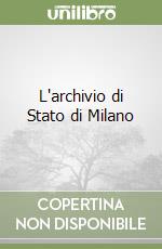 L'archivio di Stato di Milano