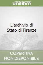 L'archivio di Stato di Firenze libro