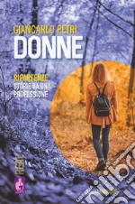 Donne. Ripartenze, storie da una professione