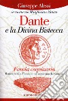 Dante e la Divina bistecca. Favola coquinaria. Il mistero della fiorentina nell'esoterismo del Convivio libro