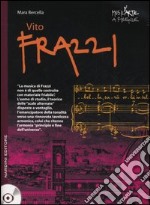 Vito Frazzi. Con 2 CD Audio libro