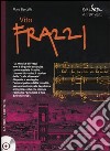Vito Frazzi. Con 2 CD Audio libro