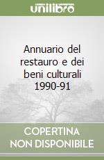 Annuario del restauro e dei beni culturali 1990-91 libro