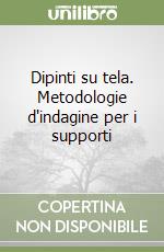 Dipinti su tela. Metodologie d'indagine per i supporti libro