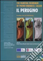 The painting technique of Pietro Vannucci called «il Perugino». Proceedings of the LabS Tech (Perugia, 14-15 aprile 2003) libro