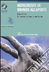 Monumenti in bronzo all'aperto. Esperienze di conservazione a confronto. Ediz. italiana e inglese. Con CD-ROM libro