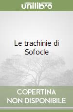 Le trachinie di Sofocle libro