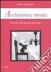 Architettura timida. Piccola enciclopedia del dubbio libro di Ermentini Marco