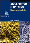 Archeometria e restauro. L'innovazione tecnologica libro