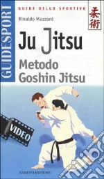 Ju jitsu. Metodo goshin jitsu. Con videocassetta