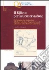 Il rilievo per la conservazione. Dall'indagine alla valorizzazione dell'altare della Beata Vergine del Rosario nella chiesa di San Domenico a Ravenna. Vol. 2 libro di Santopuoli N. (cur.)