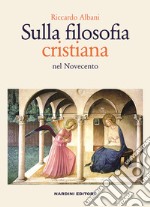 Sulla filosofia cristiana nel Novecento libro