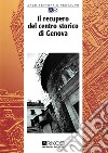 Il recupero del centro storico di Genova libro