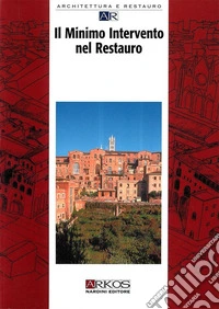 Il minimo intervento nel restauro