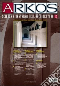 Arkos. Scienza e restauro dell'architettura. Vol. 12 libro
