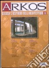 Arkos. Scienza e restauro dell'architettura. Ediz. illustrata. Vol. 16 libro