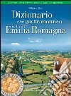 Dizionario enogastronomico dell'Emilia Romagna libro
