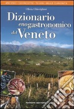 Dizionario enogastronomico del Veneto libro