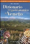 Dizionario enogastronomico del Veneto libro