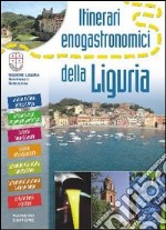 Itinerari enogastronomici della Liguria libro