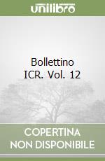 Bollettino ICR. Vol. 12 libro