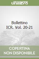 Bollettino ICR. Vol. 20-21 libro