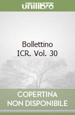 Bollettino ICR. Vol. 30 libro
