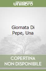 Giornata Di Pepe, Una