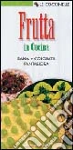 Frutta in cucina. Sana, colorata, fantasiosa