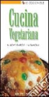 Cucina vegetariana. Nuovi sapori in tavola libro di Monti Marco