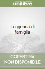 Leggenda di famiglia