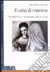 Il velo di marmo. Karolina Pavlova e la poesia romantica russa. Testo russo a fronte libro di Pessina Longo Haisa