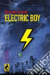 Electric boy libro di Ferrante Riccardo