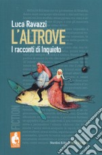 L'altrove. I racconti di Inquieto libro