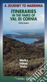 Itinerari tra i parchi della Val di Cornia. Passeggiate, escursioni e trekking. Ediz. inglese libro