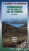 Itinerari tra i parchi della Val di Cornia. Passeggiate, escursioni e trekking. Ediz. inglese libro