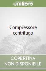 Compressore centrifugo libro