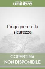 L'ingegnere e la sicurezza (1)